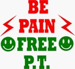 A red and green sign that says be pain free pt.
